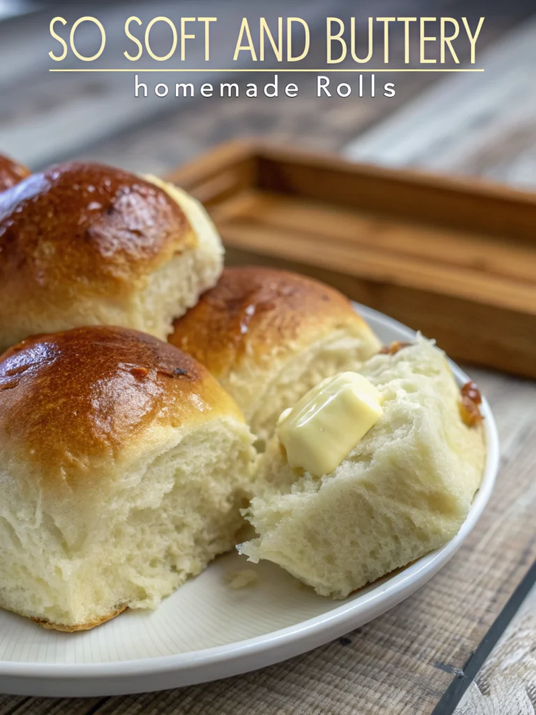 Best Homemade Rolls – So Soft and Buttery