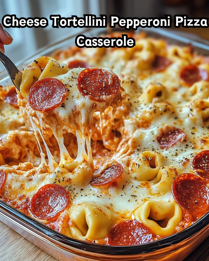 Easy Cheese Tortellini Pepperoni Pizza Casserole Ready in 30 Minutes