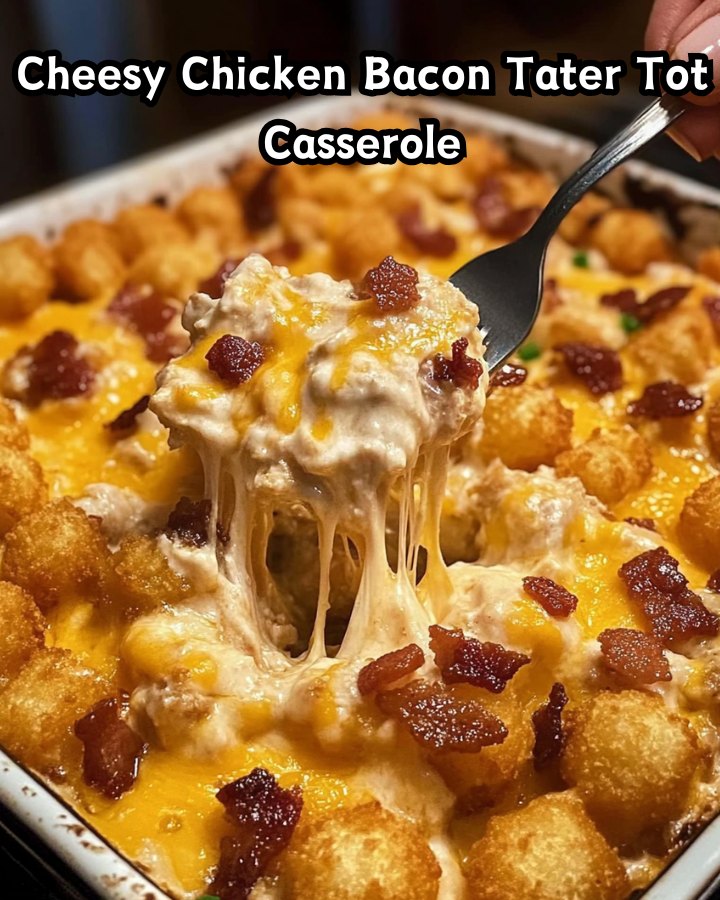 Best Cheesy Chicken Bacon Tater Tot Casserole Ready in 30 Minutes