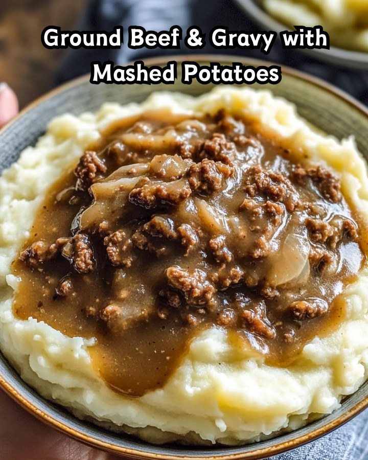Easy Ground Beef & Gravy with Mashed Potatoes Ready in 30 Minutes